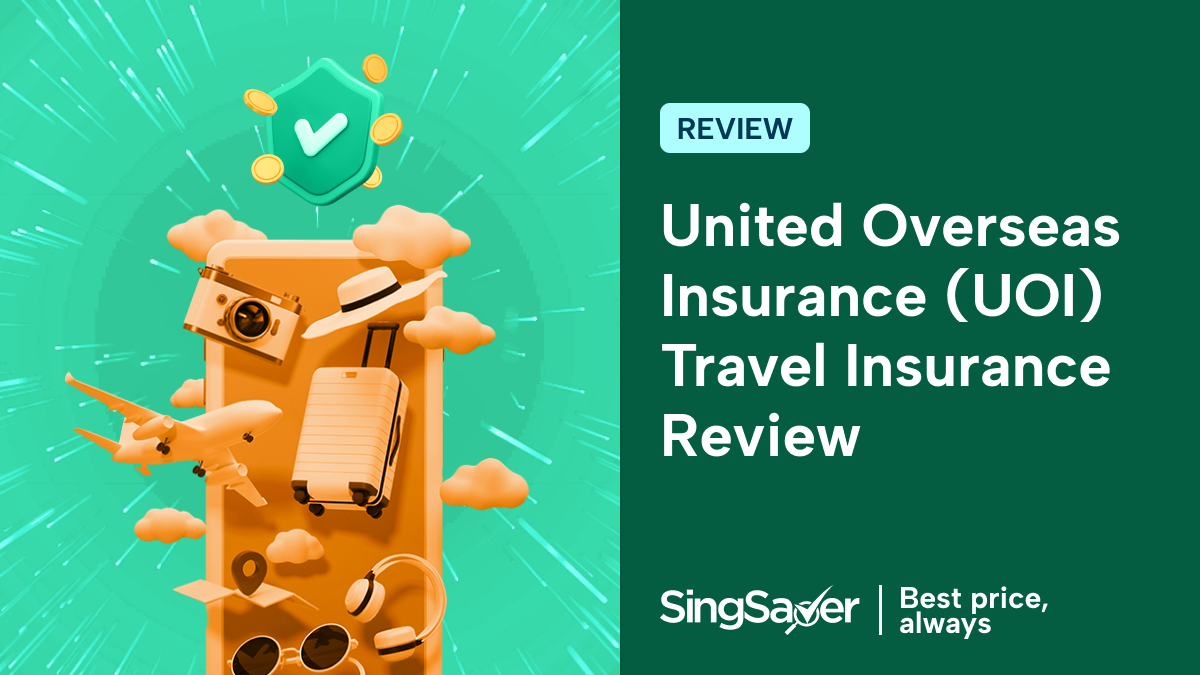 United Overseas Insurance (UOI) Travel Insurance Review 2024